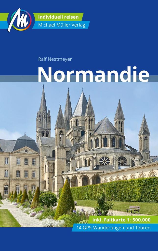 Normandie Reiseführer Michael Müller Verlag