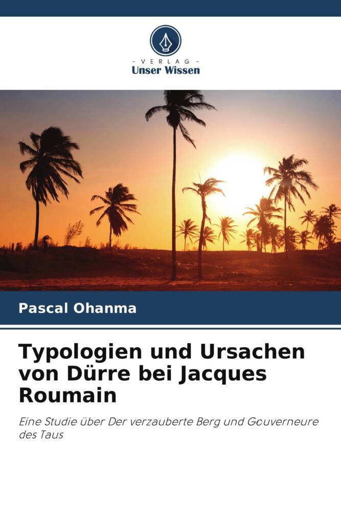 Typologien und Ursachen von Dürre bei Jacques Roumain