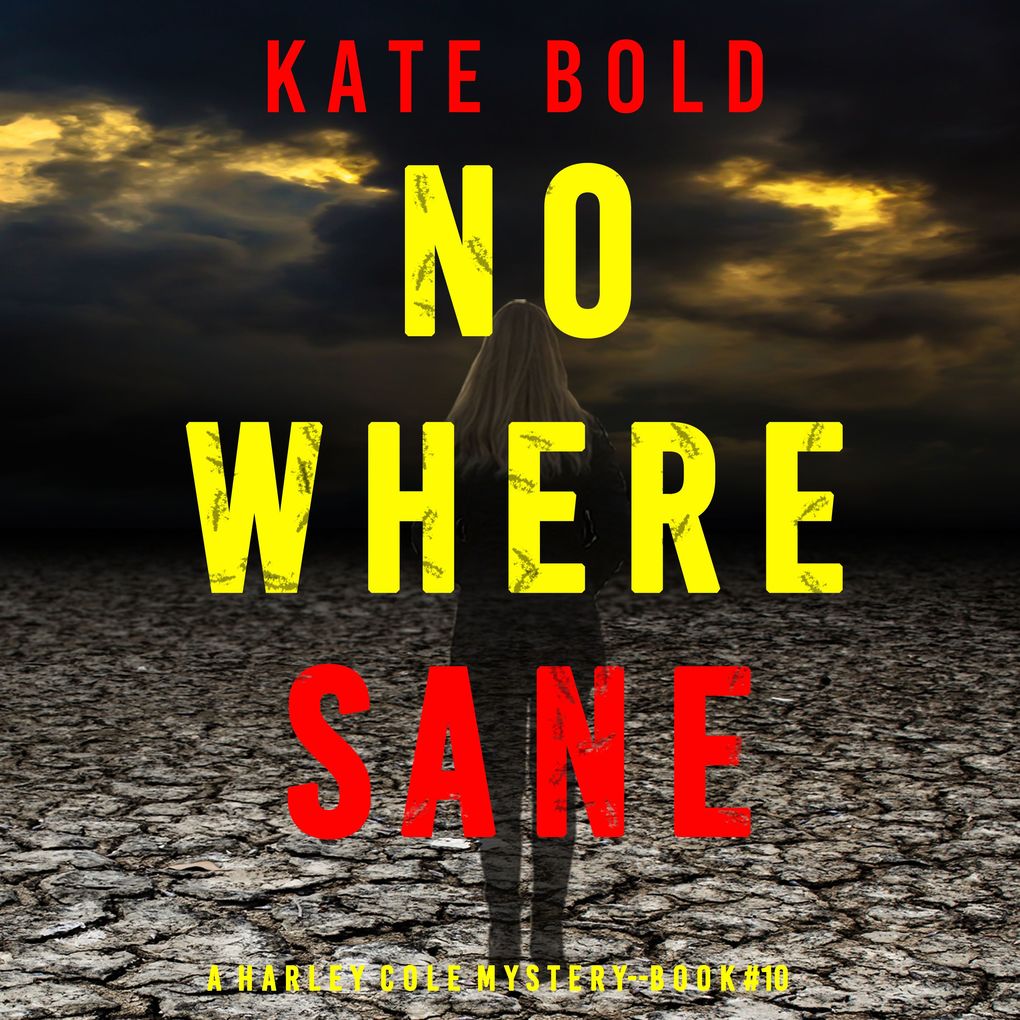 Nowhere Sane (A Harley Cole FBI Suspense ThrillerBook 10)