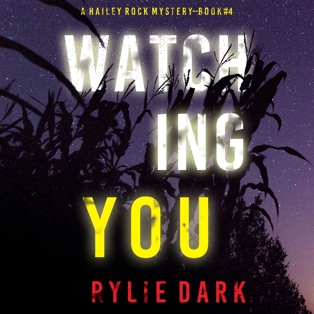 Watching You (A Hailey Rock FBI Suspense ThrillerBook 4)