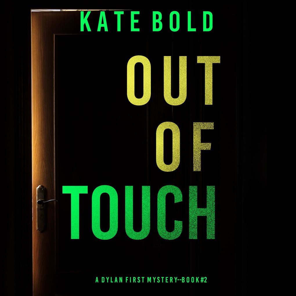 Out of Touch (A Dylan First FBI Suspense ThrillerBook Two)