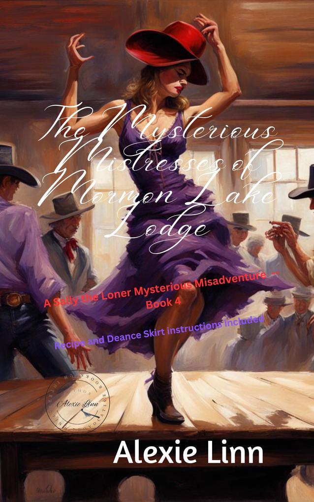 The Mysterious Mistresses of Mormon Lake Lodge (Sally the Loner #4)