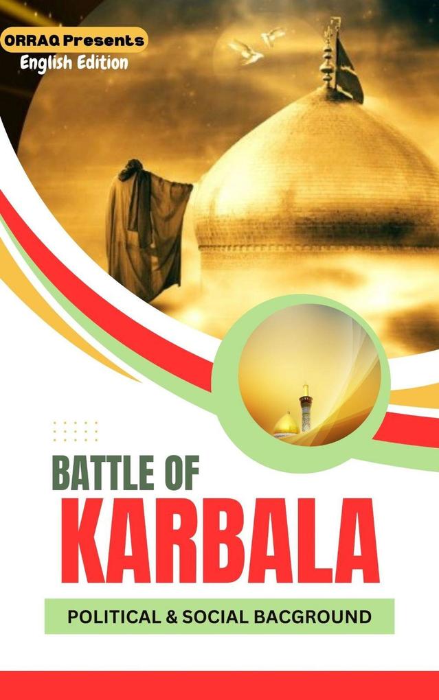 Political and Social Background - Causes and Reasons for the Battle of Karbala