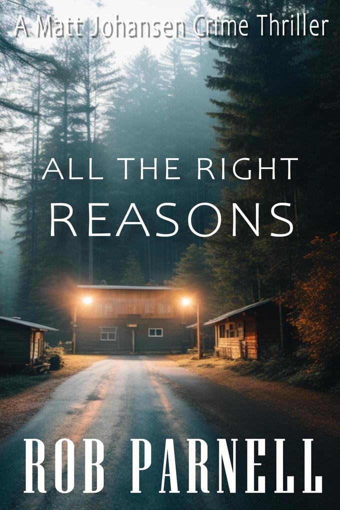 All The Right Reasons (Purge - Matt Johansen Crime #2)