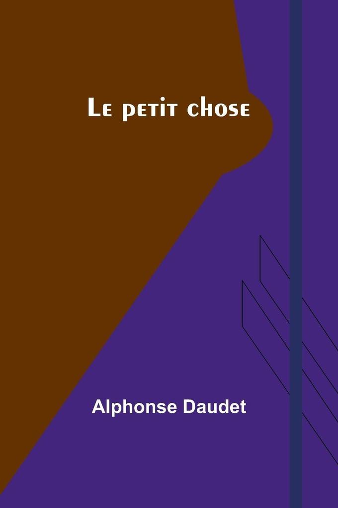 Le petit chose