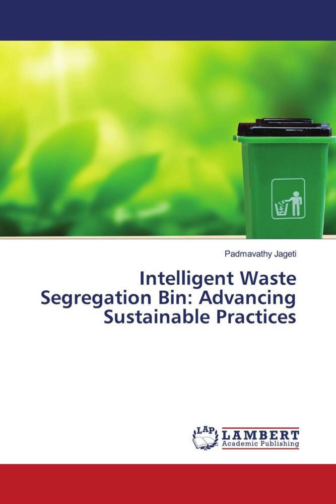 Intelligent Waste Segregation Bin: Advancing Sustainable Practices
