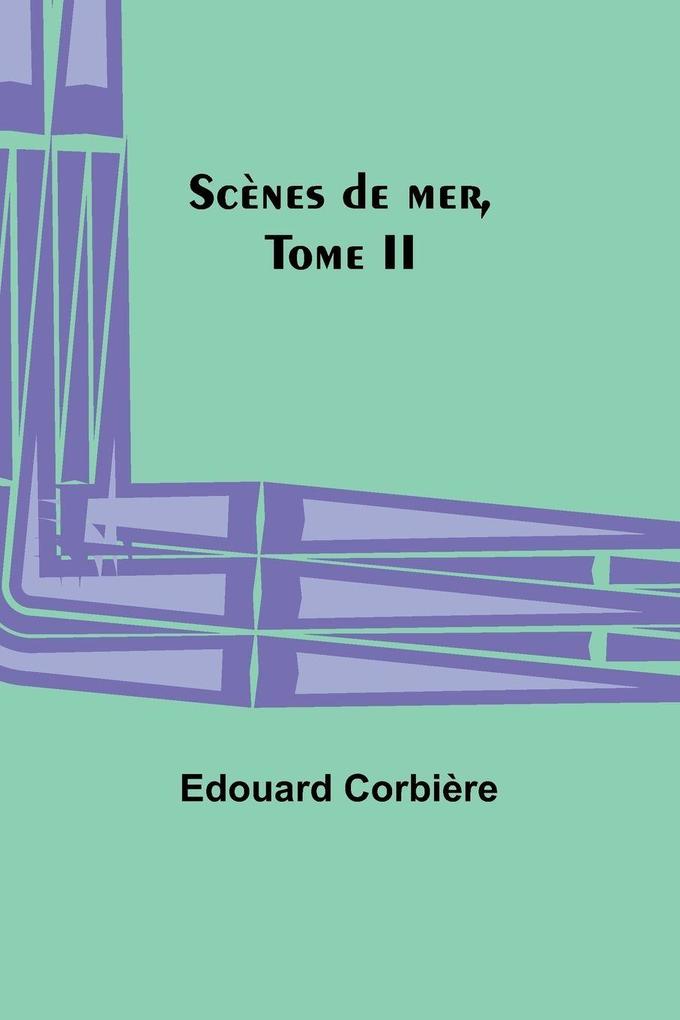 Scènes de mer Tome II