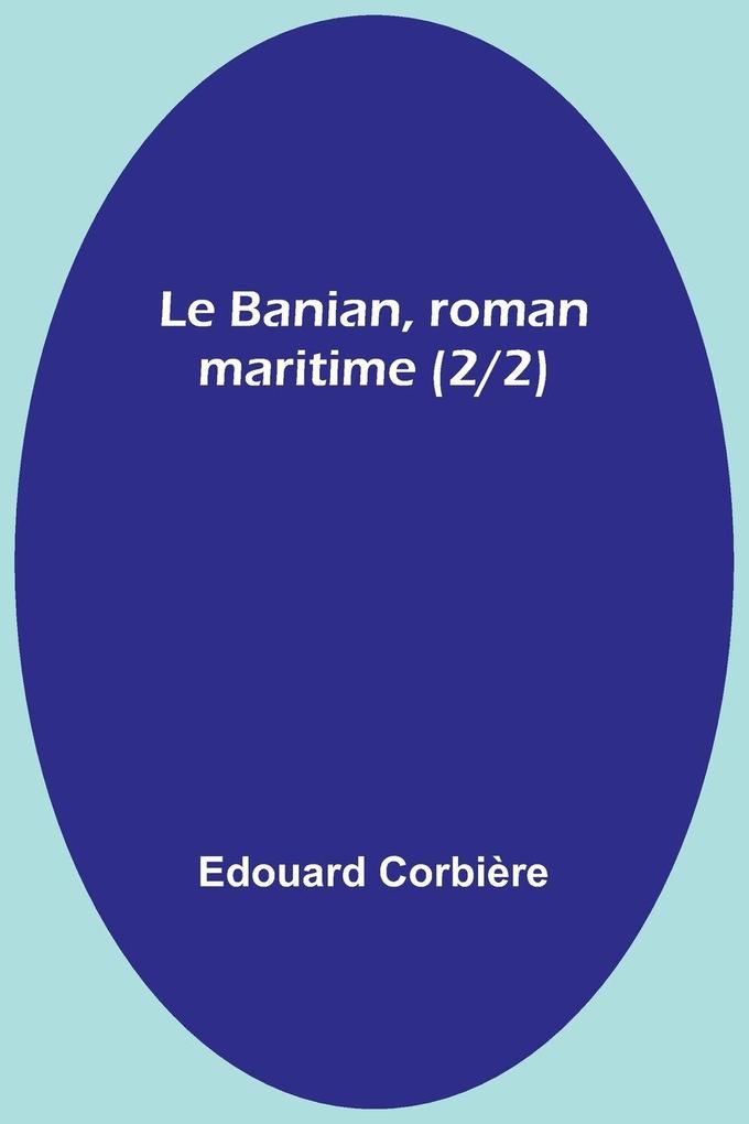 Le Banian roman maritime (2/2)