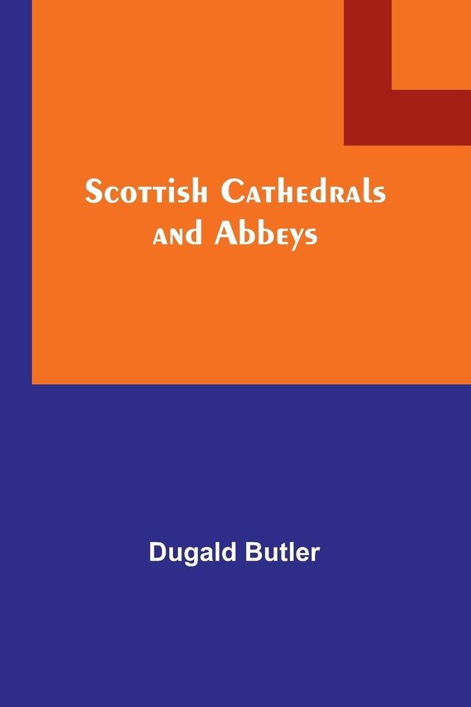 Scottish Cathedrals and Abbeys