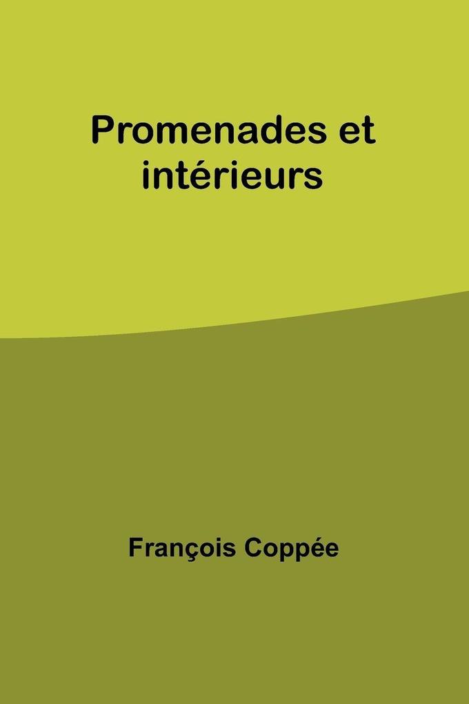 Promenades et intérieurs