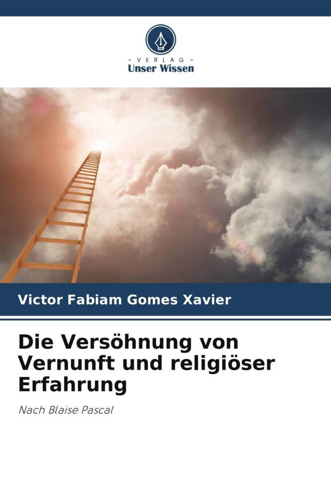 Die Versöhnung von Vernunft und religiöser Erfahrung