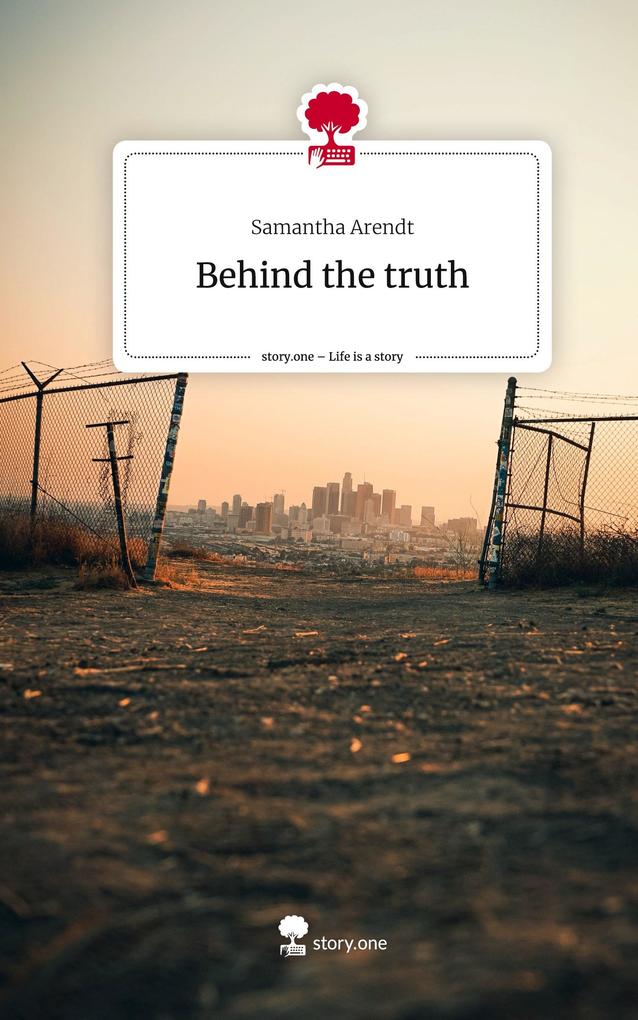 Behind the truth. Life is a Story - story.one