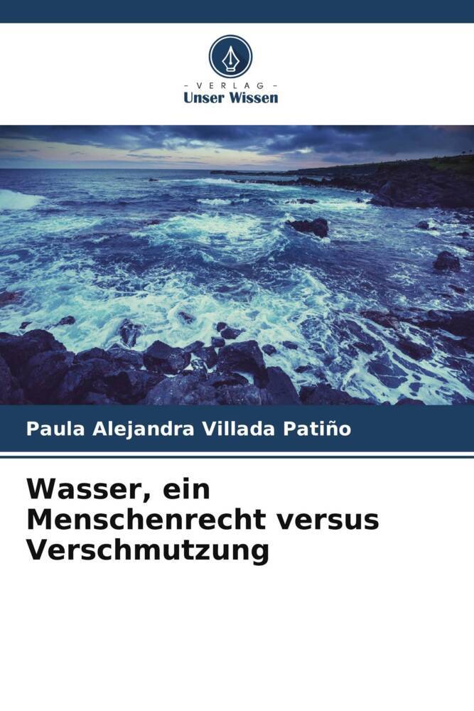 Wasser ein Menschenrecht versus Verschmutzung