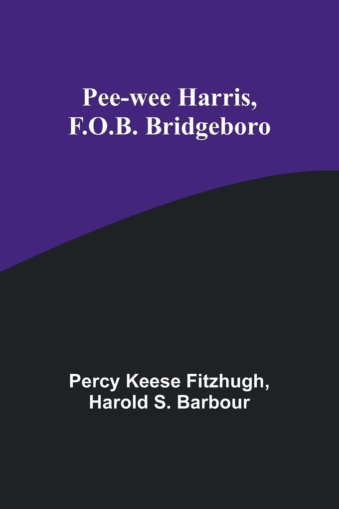 Pee-wee Harris F.O.B. Bridgeboro
