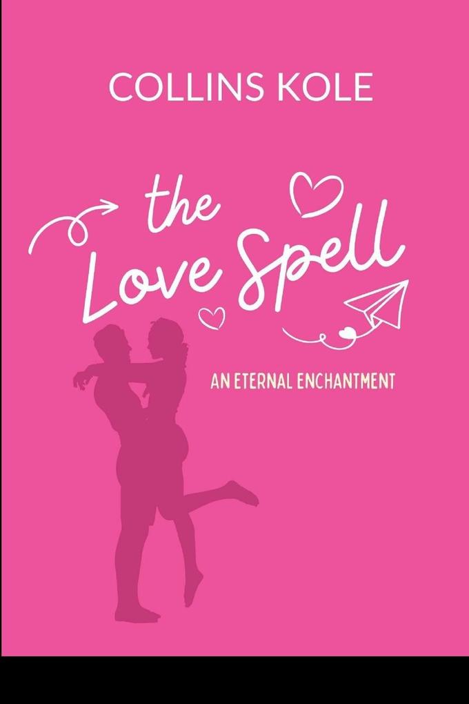 The Love Spell: An Eternal Enchantment