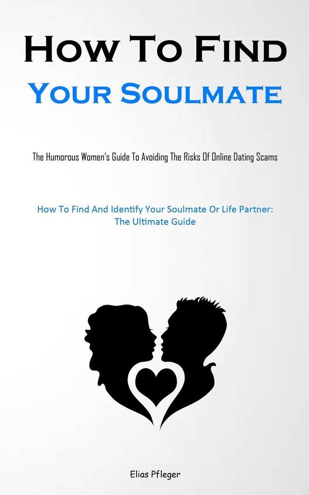 How To Find Your Soulmate