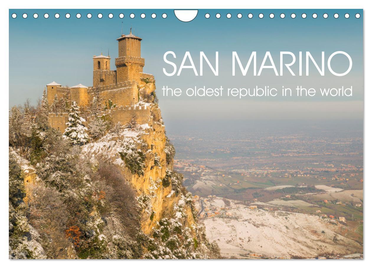 San Marino The oldest Republic in the world (Wall Calendar 2024 DIN A4 landscape) CALVENDO 12 Month Wall Calendar