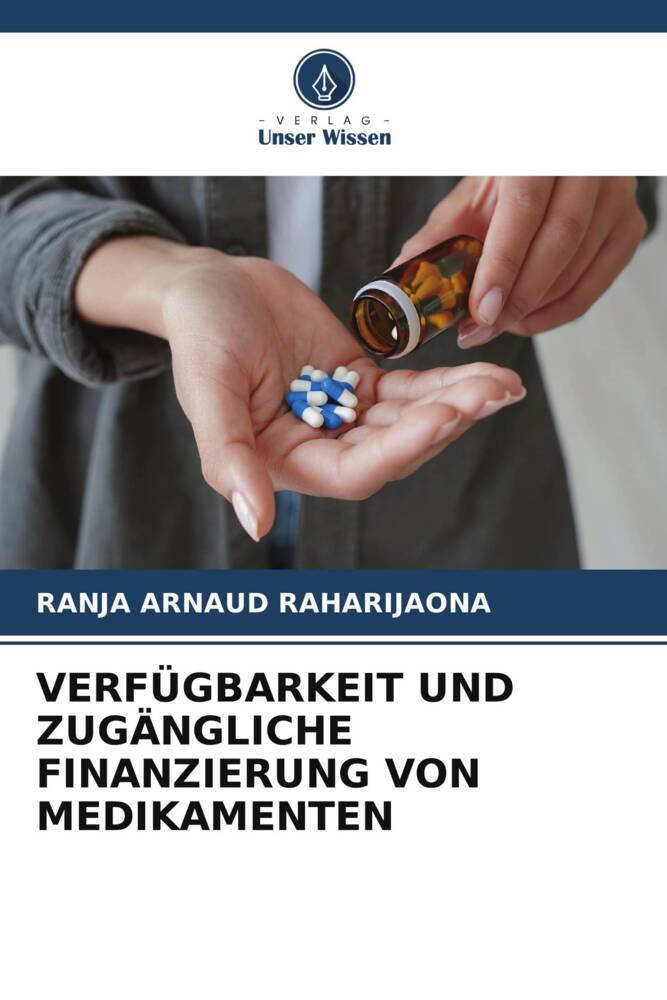 VERFÜGBARKEIT UND ZUGÄNGLICHE FINANZIERUNG VON MEDIKAMENTEN