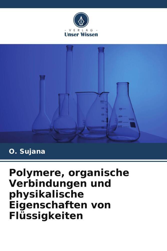 Polymere organische Verbindungen und physikalische Eigenschaften von Flüssigkeiten