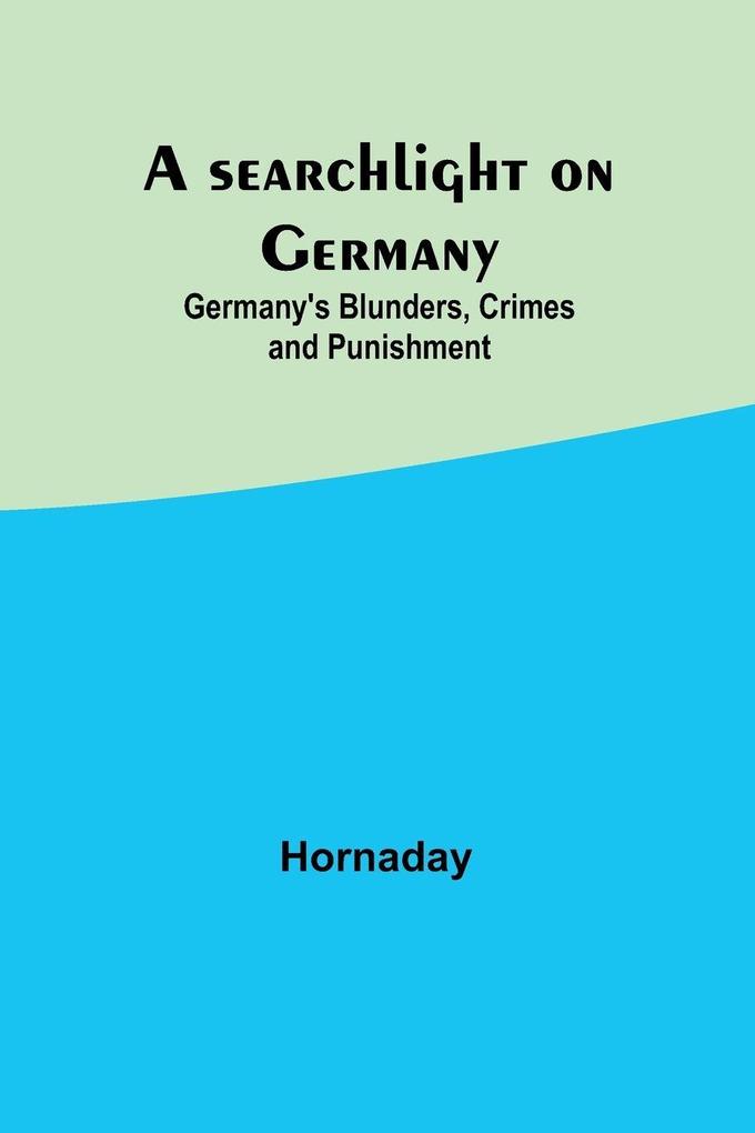 A searchlight on Germany