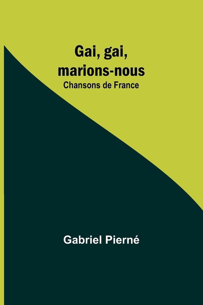 Gai gai marions-nous