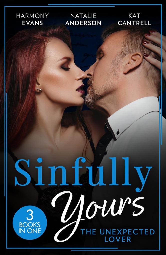 Sinfully Yours: The Unexpected Lover - 3 Books in 1