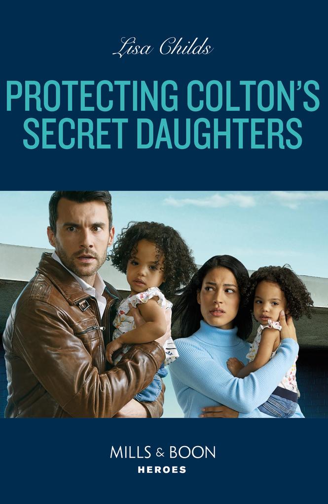 Protecting Colton‘s Secret Daughters (The Coltons of New York Book 9) (Mills & Boon Heroes)