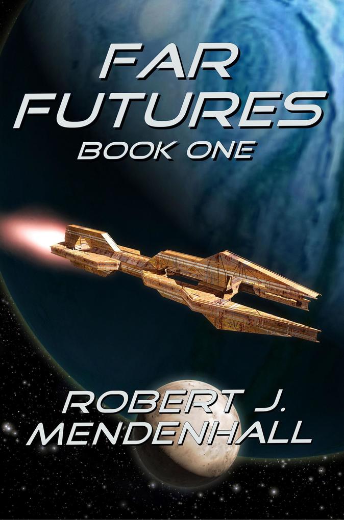 Far Futures Book One