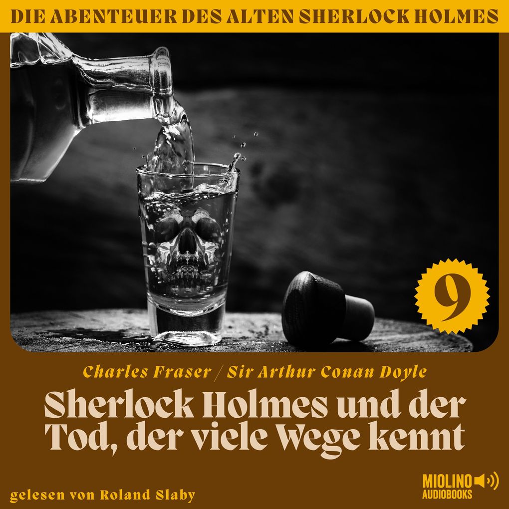 Sherlock Holmes und der Tod der viele Wege kennt (Die Abenteuer des alten Sherlock Holmes Folge 9)