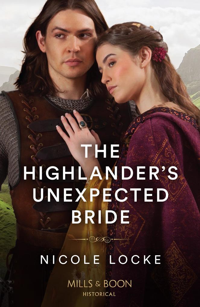 The Highlander‘s Unexpected Bride (Lovers and Highlanders Book 2) (Mills & Boon Historical)