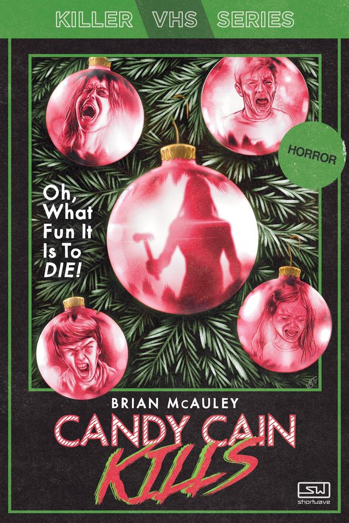 Candy Cain Kills (Killer VHS Series #2)