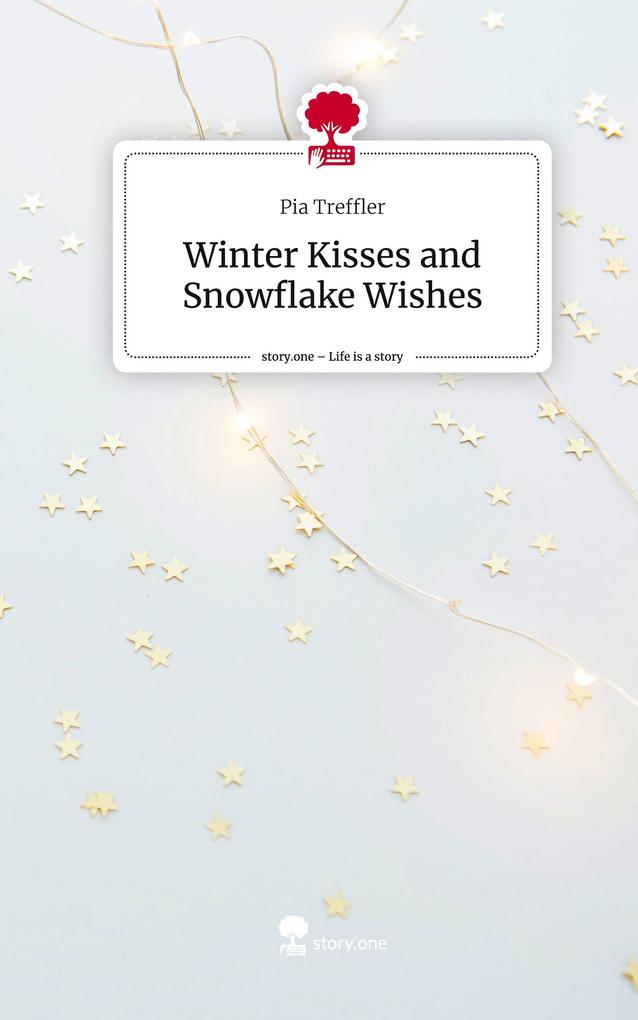 Winter Kisses and Snowflake Wishes. Life is a Story - story.one