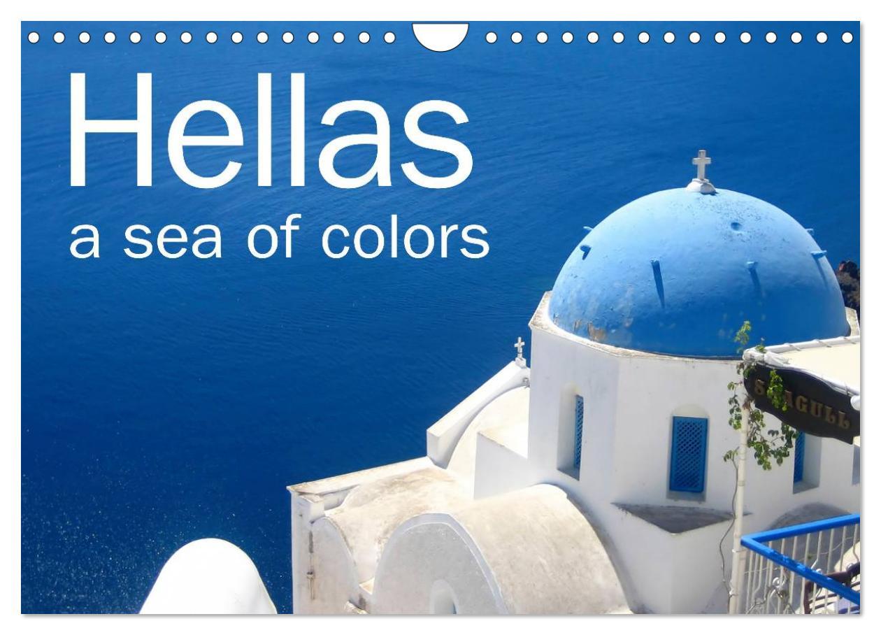Hellas - a sea of colors / UK-Version (Wall Calendar 2024 DIN A4 landscape) CALVENDO 12 Month Wall Calendar