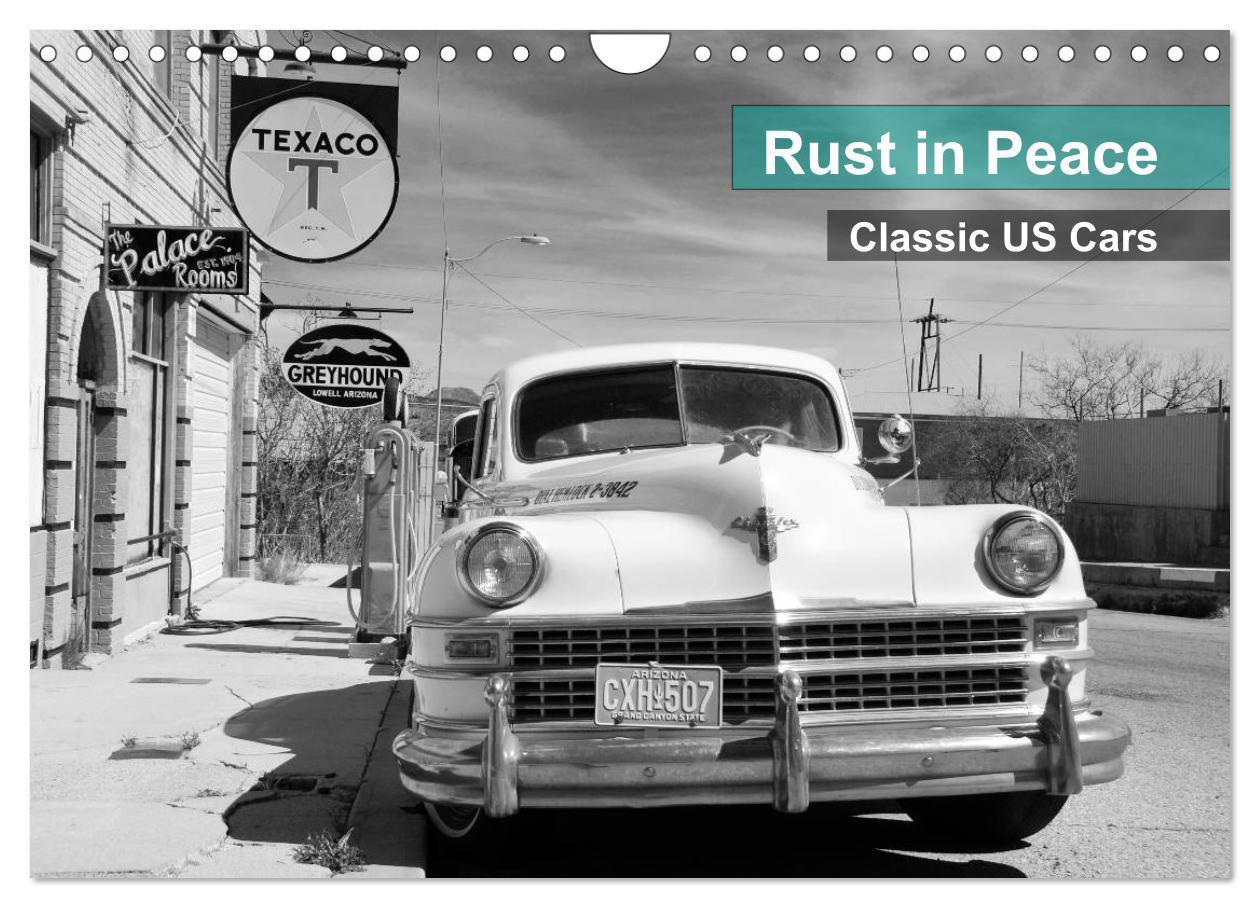 Rust in Peace - Classic US Cars (Wall Calendar 2024 DIN A4 landscape) CALVENDO 12 Month Wall Calendar
