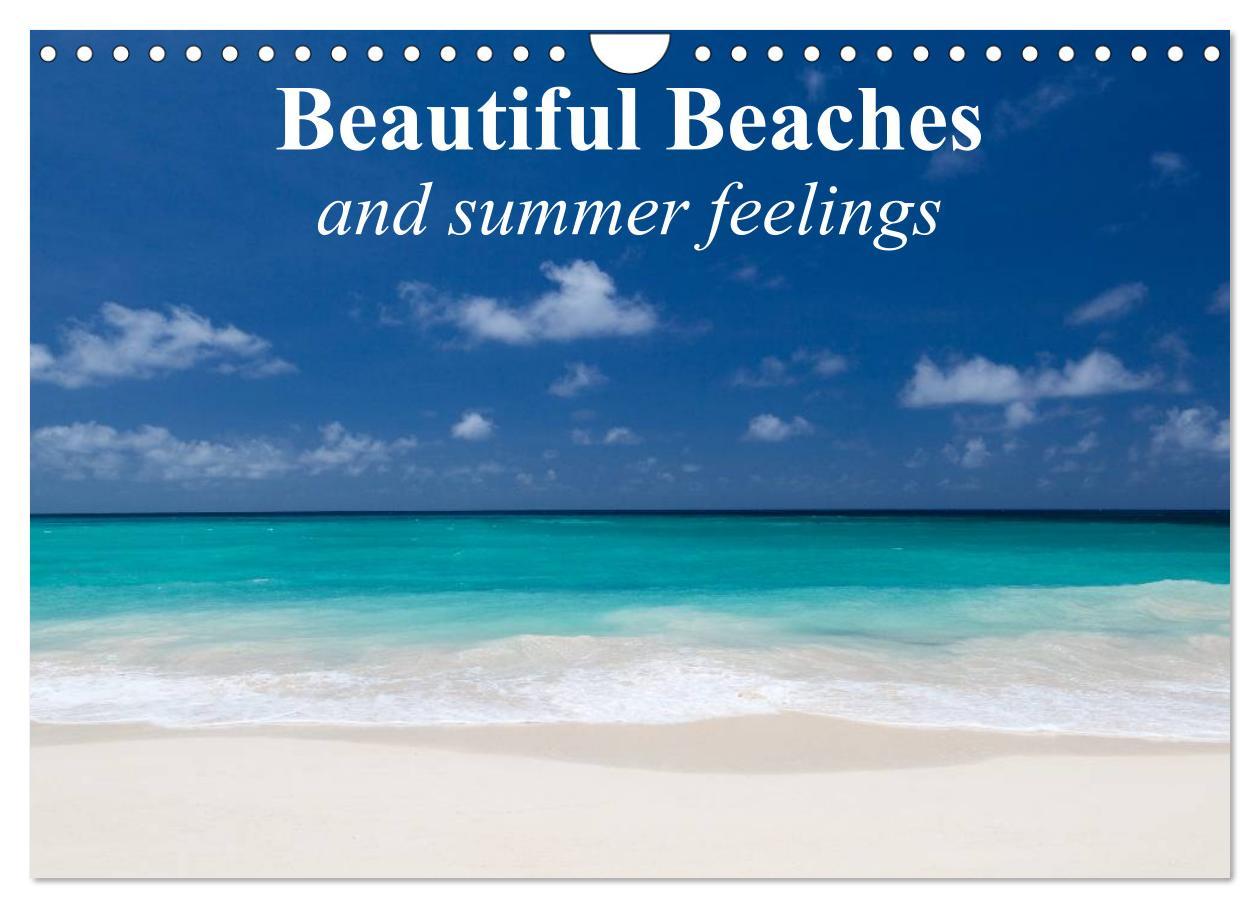 Beautiful Beaches and summer feelings (Wall Calendar 2024 DIN A4 landscape) CALVENDO 12 Month Wall Calendar