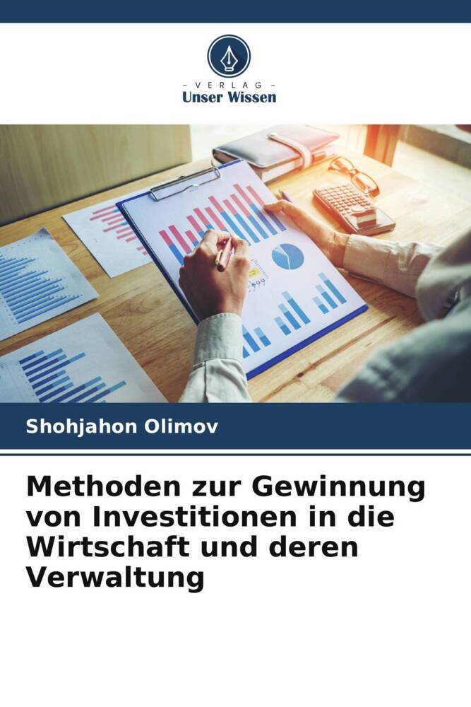 Methoden zur Gewinnung von Investitionen in die Wirtschaft und deren Verwaltung