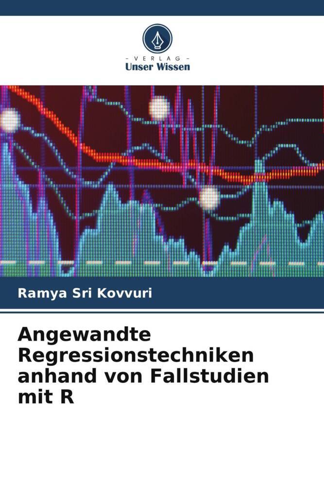 Angewandte Regressionstechniken anhand von Fallstudien mit R