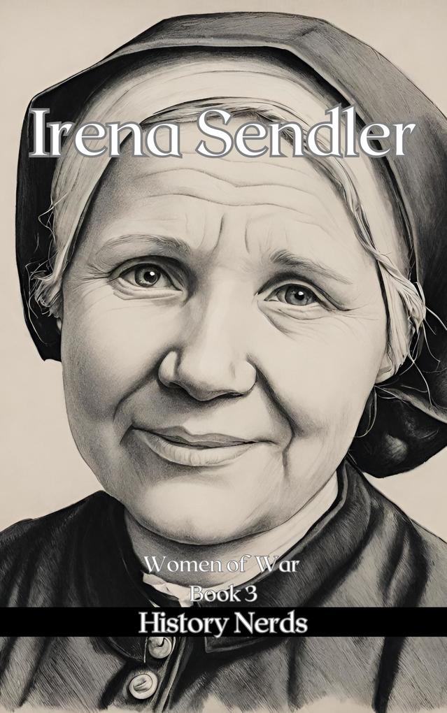 Irena Sendler (Women of War #3)
