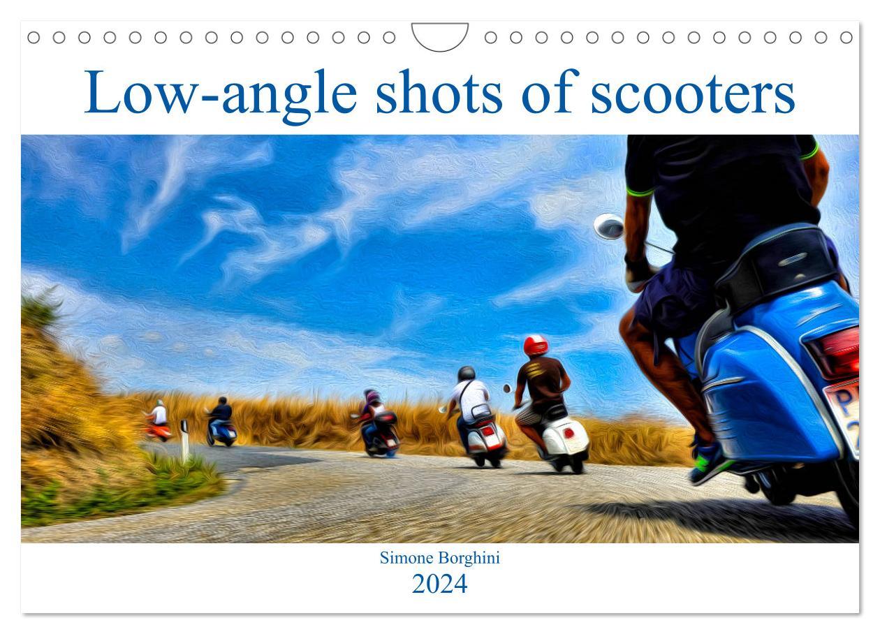 Low-angle shots of scooters (Wall Calendar 2024 DIN A4 landscape) CALVENDO 12 Month Wall Calendar