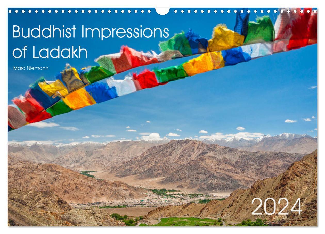 Buddhist Impressions of Ladakh (Wall Calendar 2024 DIN A3 landscape) CALVENDO 12 Month Wall Calendar