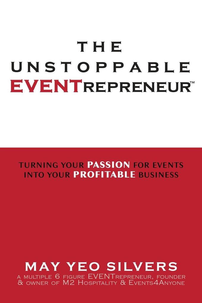 The Unstoppable EVENTrepreneur(TM)