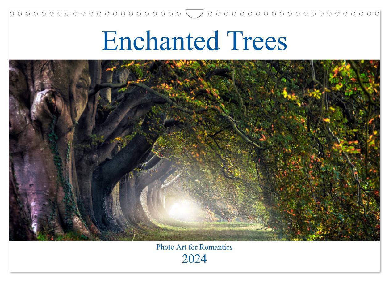 Enchanted Trees Photo Art for Romantics (Wall Calendar 2024 DIN A3 landscape) CALVENDO 12 Month Wall Calendar