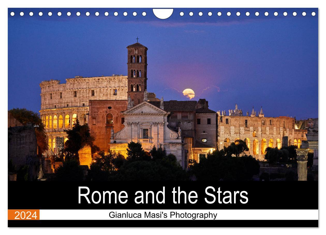 Rome and the Stars (Wall Calendar 2024 DIN A4 landscape) CALVENDO 12 Month Wall Calendar