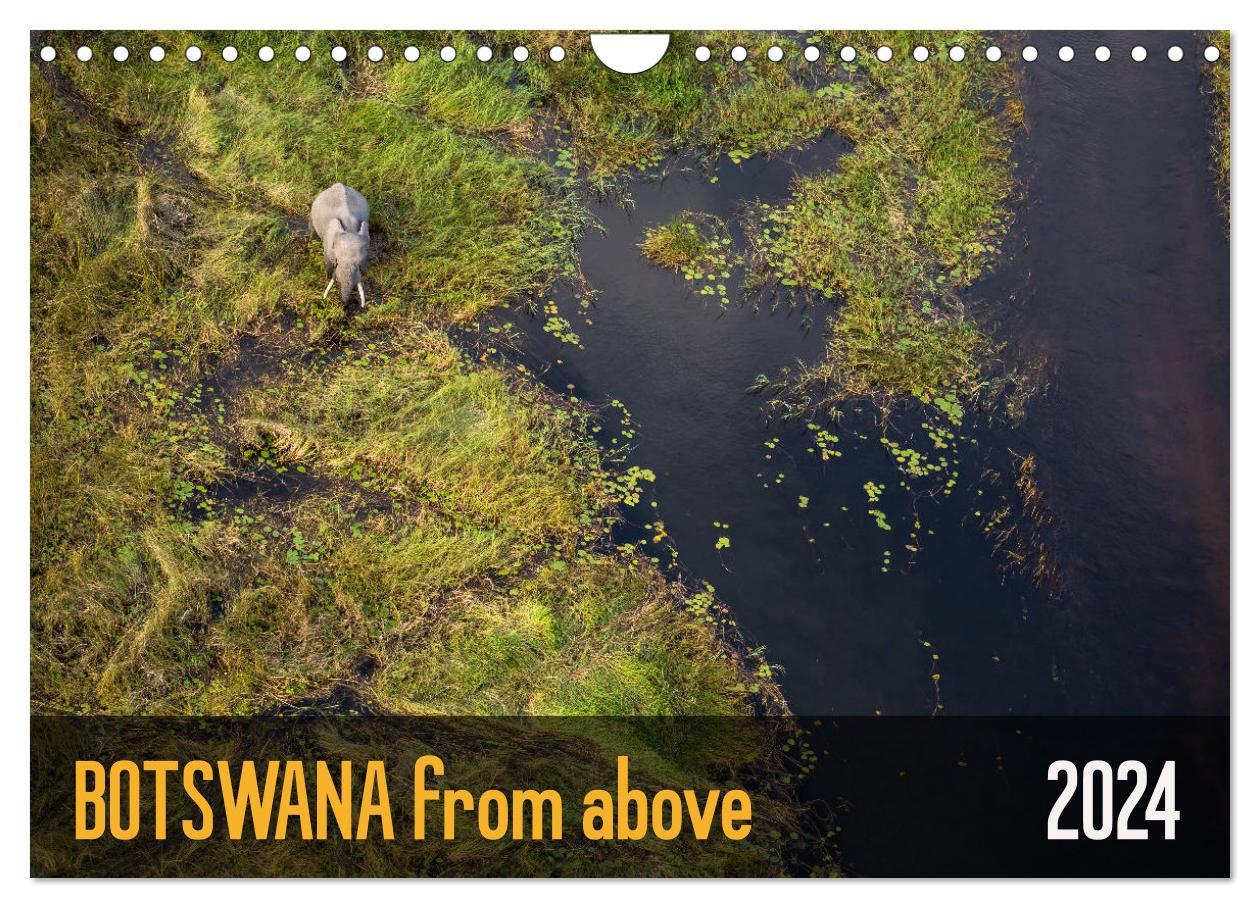 Botswana from above (Wall Calendar 2024 DIN A4 landscape) CALVENDO 12 Month Wall Calendar