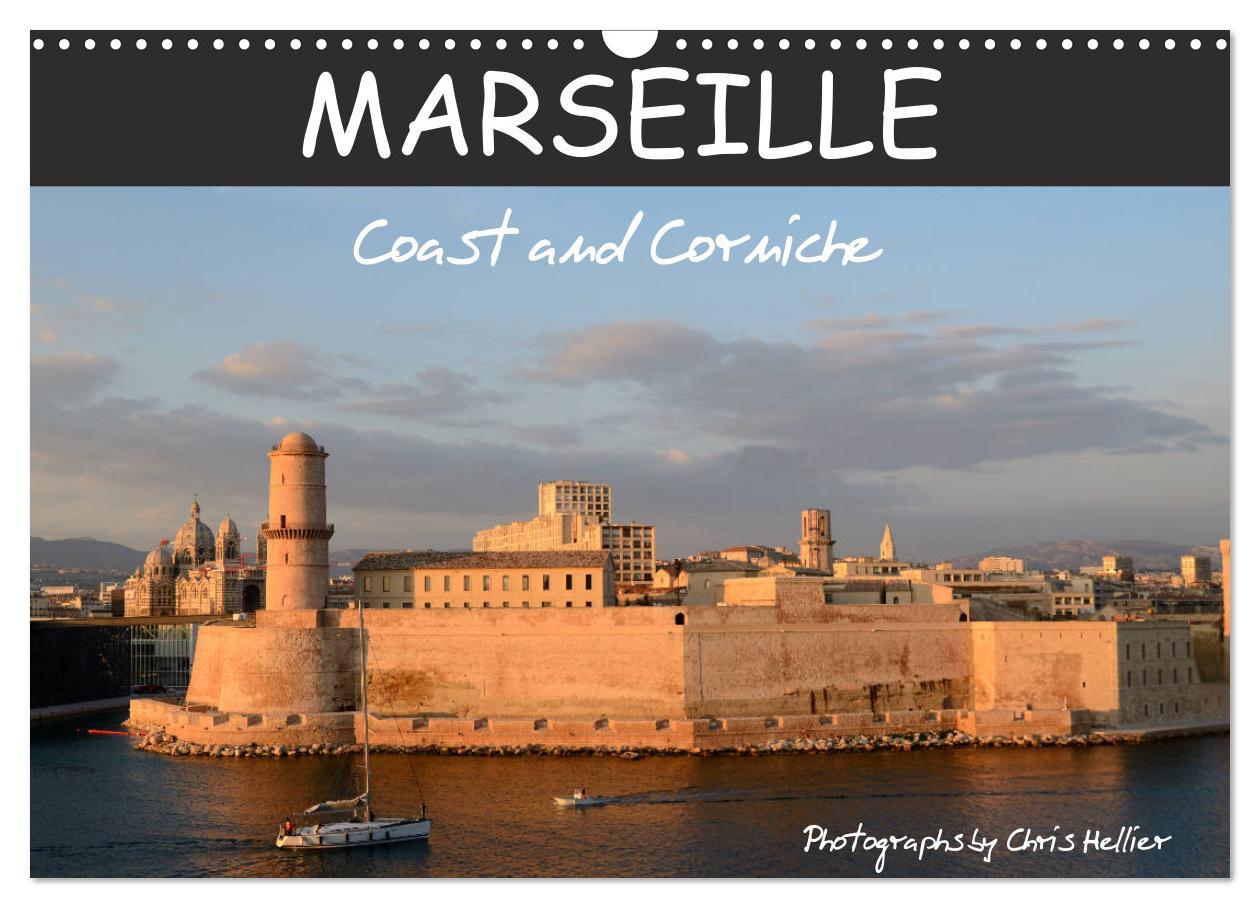 Marseille Coast and Corniche (Wall Calendar 2024 DIN A3 landscape) CALVENDO 12 Month Wall Calendar