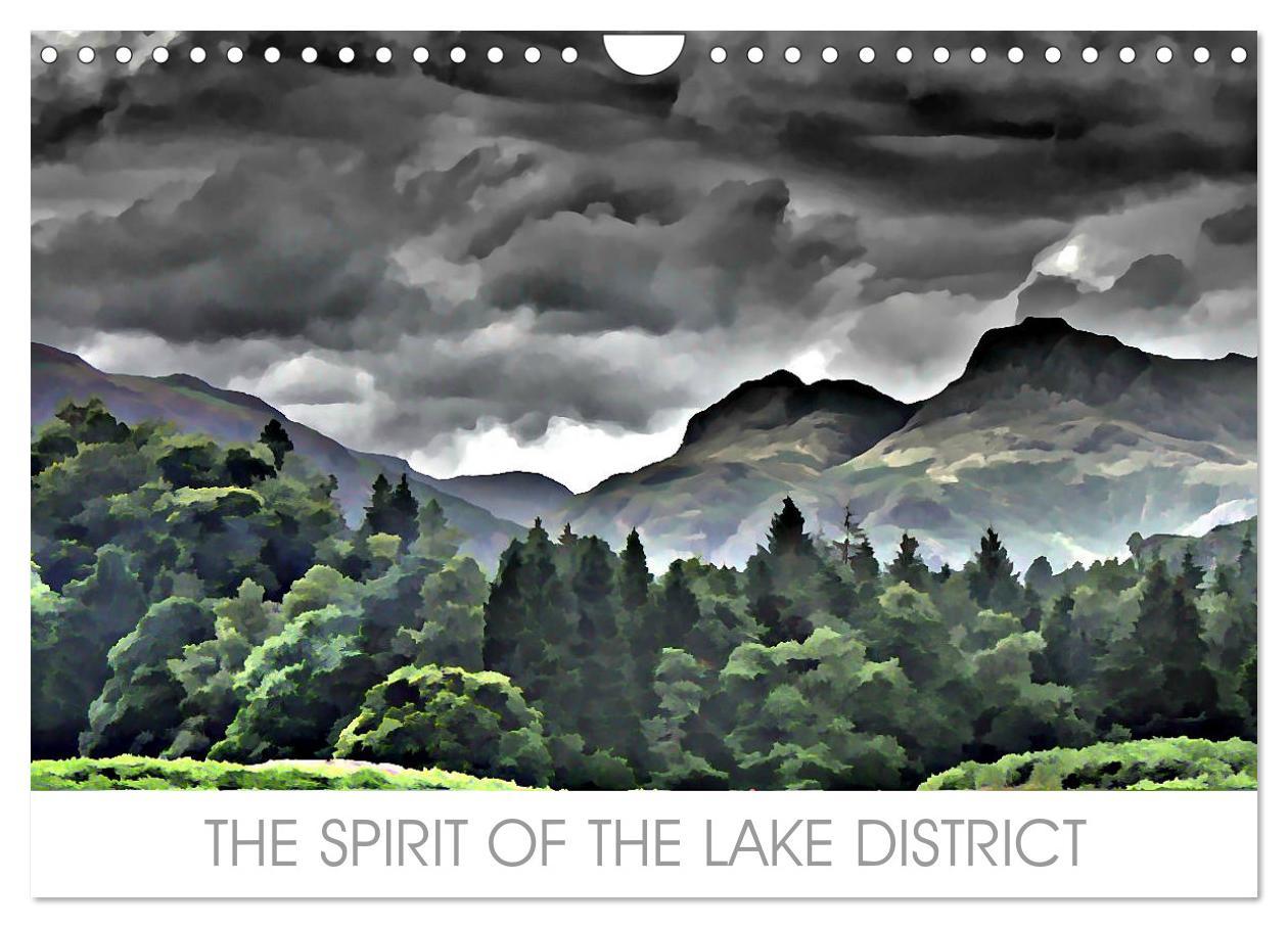 THE SPIRIT OF THE LAKE DISTRICT (Wall Calendar 2024 DIN A4 landscape) CALVENDO 12 Month Wall Calendar