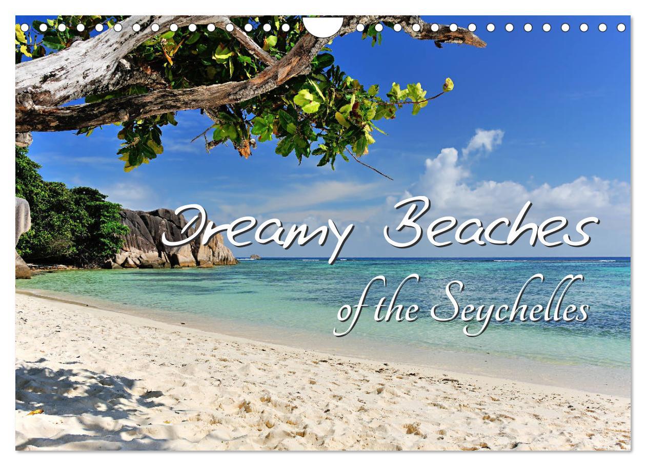 Dreamy Beaches of the Seychelles (Wall Calendar 2024 DIN A4 landscape) CALVENDO 12 Month Wall Calendar