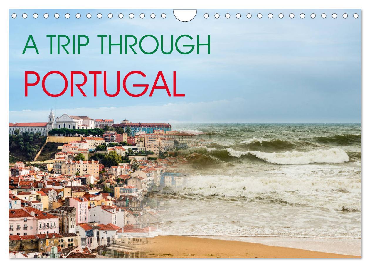 A Trip Through Portugal (Wall Calendar 2024 DIN A4 landscape) CALVENDO 12 Month Wall Calendar