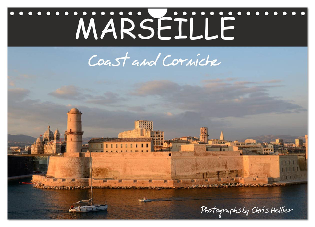 Marseille Coast and Corniche (Wall Calendar 2024 DIN A4 landscape) CALVENDO 12 Month Wall Calendar