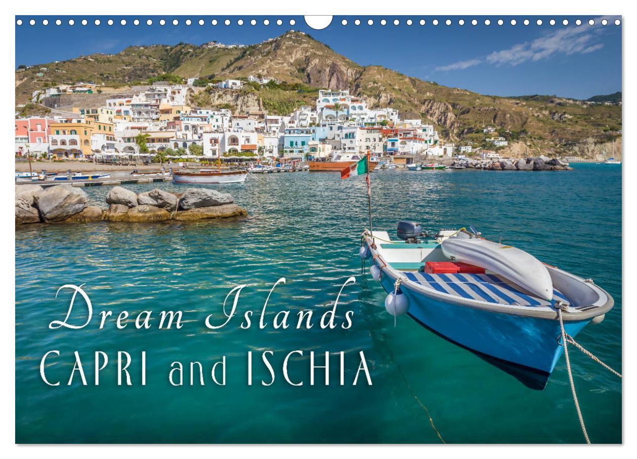 Dream Islands Capri and Ischia (Wall Calendar 2024 DIN A3 landscape) CALVENDO 12 Month Wall Calendar